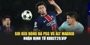 Soi Kèo Bóng Đá PSG Vs Alt Madrid - Nhận Định Từ annettesherbgarden.com